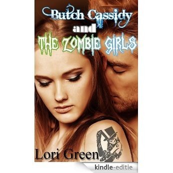 Butch Cassidy and the Zombie Girls (Hollywood Heroes Book 2) (English Edition) [Kindle-editie]