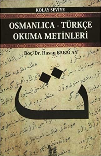 Osmanlıca - Türkçe Okuma Metinleri: Seviye 3