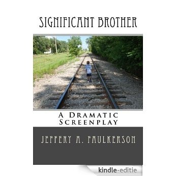 Significant Brother: A Dramatic Screenplay (English Edition) [Kindle-editie]