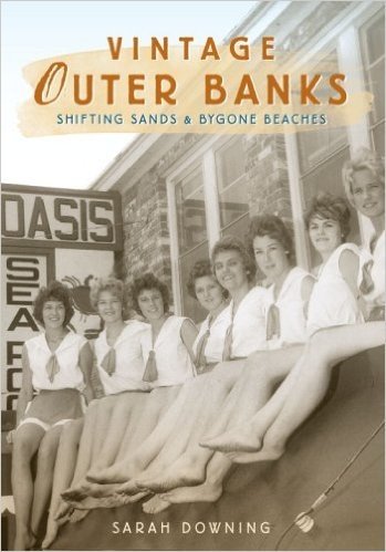 Vintage Outer Banks: Shifting Sands & Bygone Beaches