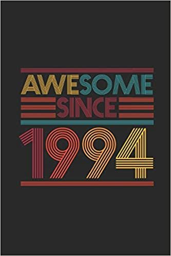 Awesome Since 1994: Blank Lined Notebook - Journal for Birthday Gift Idea