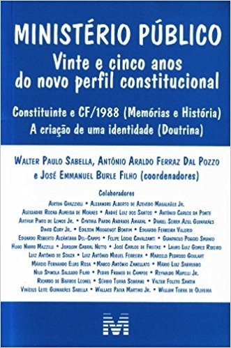 Ministério Público. 25 Anos do Novo Perfil Constitucional