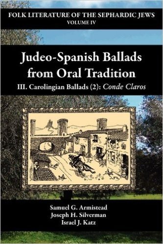 Judeo-Spanish Ballads from Oral Tradition/III. Carolingian Ballads (2): Conde Claros