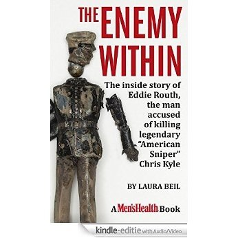 The Enemy Within: The inside story of Eddie Routh, the man accused of killing legendary "American Sniper" Chris Kyle [Kindle uitgave met audio/video]