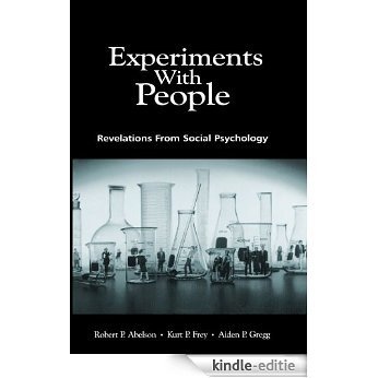Experiments With People: Revelations From Social Psychology [Kindle-editie]