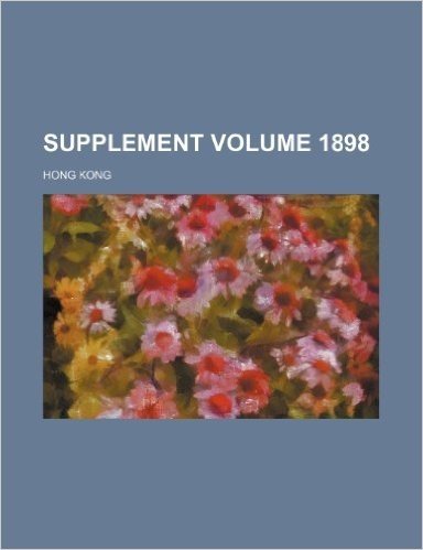 Supplement Volume 1898