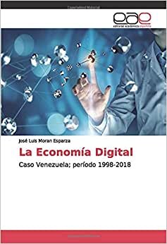 indir La Economía Digital: Caso Venezuela; período 1998-2018