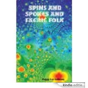 Spins and Spokes and Faerie Folk (English Edition) [Kindle-editie]