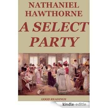 A Select Party (Annotated) (English Edition) [Kindle-editie]