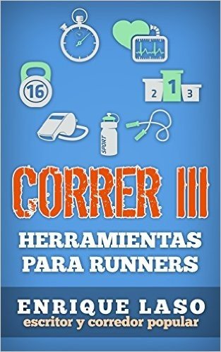CORRER III: Herramientas para runners (Spanish Edition)