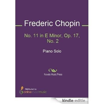 No. 11 in E Minor, Op. 17, No. 2 [Kindle-editie]