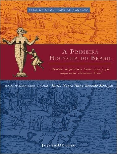 A Primeira História Do Brasil