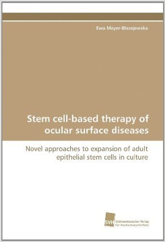 Stem Cell-Based Therapy of Ocular Surface Diseases