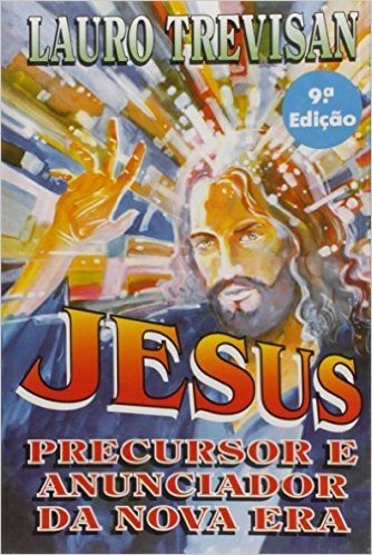 Jesus, Precursor e Anunciador da Nova Era
