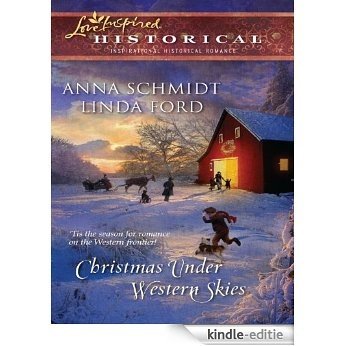 Christmas Under Western Skies: A Prairie Family Christmas\A Cowboy's Christmas (Love Inspired Historical) [Kindle-editie]