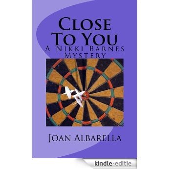 Close To You (The Nikki Barnes Mysteries Book 3) (English Edition) [Kindle-editie]
