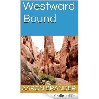 Westward Bound - An Adventure Story with Amelia and Adriana (English Edition) [Kindle-editie]