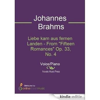 Liebe kam aus fernen Landen - From "Fifteen Romances" Op. 33, No. 4 [Kindle-editie]
