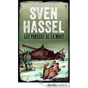 Les Panzers de la Mort: Edition Française (Sven Hassel - Série de la Deuxième Guerre mondiale) [Kindle-editie]