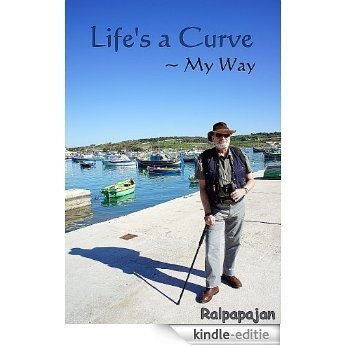 Life's a Curve ~ My Way (English Edition) [Kindle-editie]