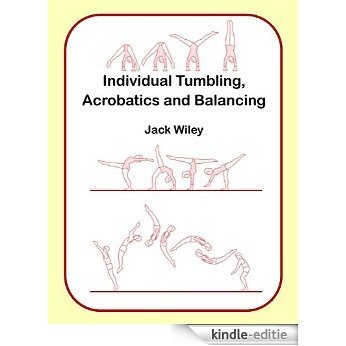 Individual Tumbling, Acrobatics and Balancing (English Edition) [Kindle-editie]