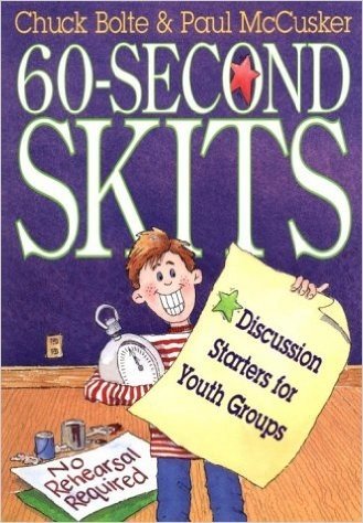 60-Second Skits: Discussion Starters for Youth Groups