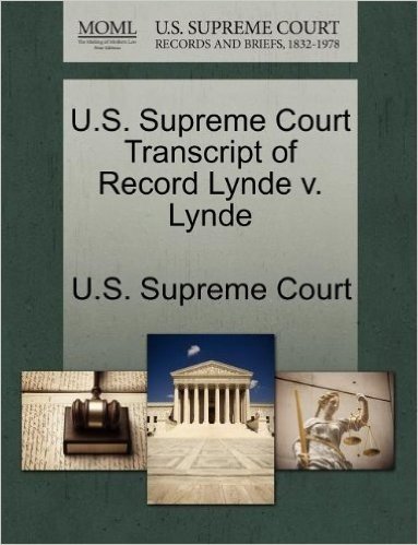 U.S. Supreme Court Transcript of Record Lynde V. Lynde