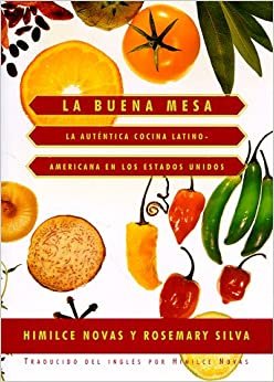 LA Buena Mesa: LA Autentica Cocina Latinamericana (Knopf Cooks American)