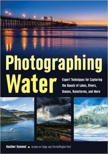Photographing Water: Expert Techniques for Capturing the Beauty of Lakes, Rivers, Oceans, Rainstorms, and More baixar