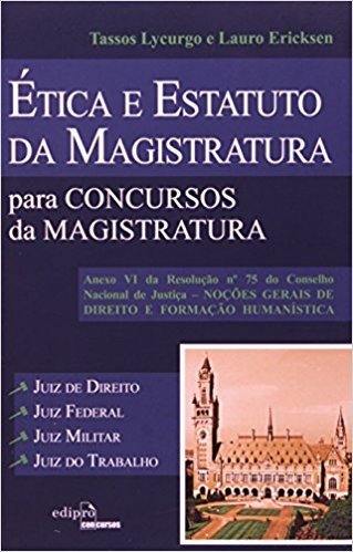 Etica E Estatuto Da Magistratura Para Concursos De Magistratura