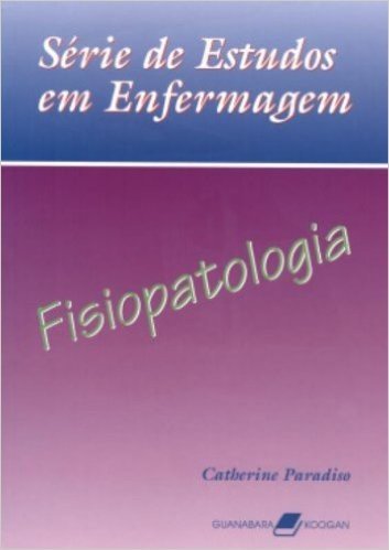 Séries Estudos Enfermagem. Fisiopatologia