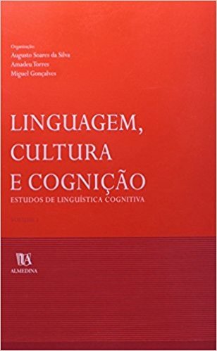 Linguagem, Cultura E Cognicao, Estudos De Linguistica Cognitiva - Volume 1