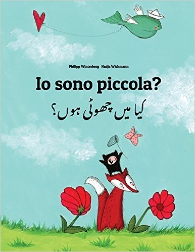 IO Sono Piccola? Kaa Man Chhewta Hewn?: Libro Illustrato Per Bambini: Italiano-Urdu (Edizione Bilingue)