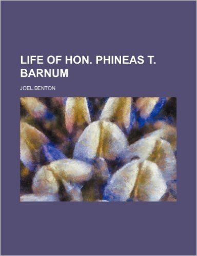 Life of Hon. Phineas T. Barnum baixar