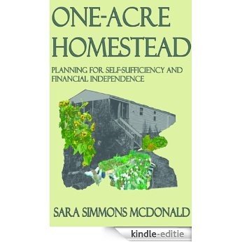One Acre Homestead: Planning for self-sufficiency and financial independence (English Edition) [Kindle-editie] beoordelingen