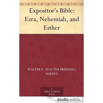 Expositor's Bible: Ezra, Nehemiah, and Esther (English Edition) [Kindle-editie]