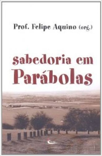 Sabedoria Em Parabolas - Volume 1