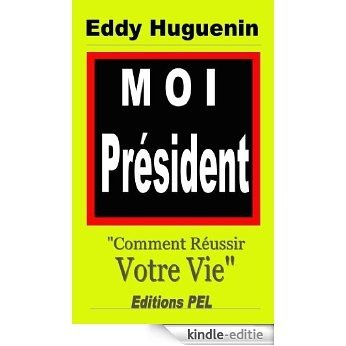 Moi Président (French Edition) [Kindle-editie]
