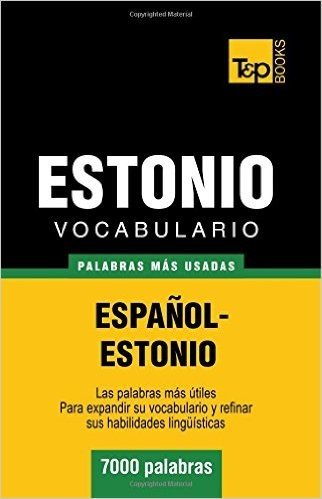 Vocabulario Espanol-Estonio - 7000 Palabras Mas Usadas