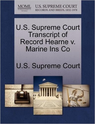 U.S. Supreme Court Transcript of Record Hearne V. Marine Ins Co