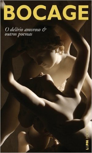 Delírio Amoroso E Outros Poemas - Coleção L&PM Pocket