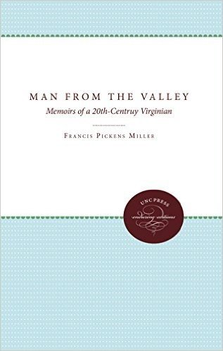 Man from the Valley: Memoirs of a 20th-Century Virginian
