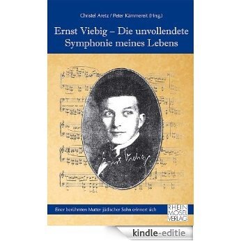 Ernst Viebig - Die unvollendete Symphonie meines Lebens (German Edition) [Kindle-editie] beoordelingen