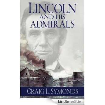 Lincoln and His Admirals [Kindle-editie]