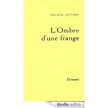 L'ombre d'une frange (Littérature) (French Edition) [Kindle-editie]