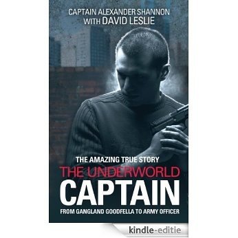 The Underworld Captain: From Gangland Goodfella To Army Officer [Kindle-editie]