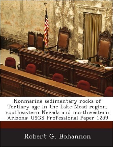 Nonmarine Sedimentary Rocks of Tertiary Age in the Lake Mead Region, Southeastern Nevada and Northwestern Arizona: Usgs Professional Paper 1259