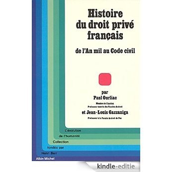 Histoire du droit privé français : De l'an mil au Code civil (L'evolution de l'humanite) [Kindle-editie]