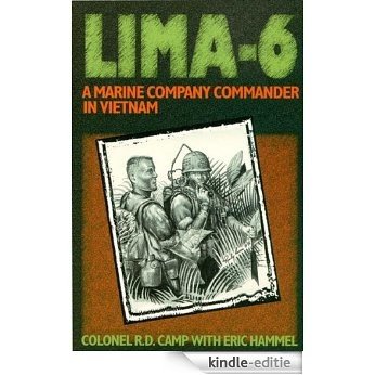 Lima-6: A Marine Company Commander in Vietnam (English Edition) [Kindle-editie]