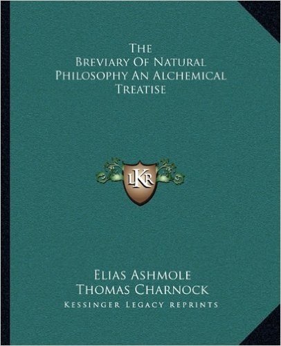 The Breviary of Natural Philosophy an Alchemical Treatise